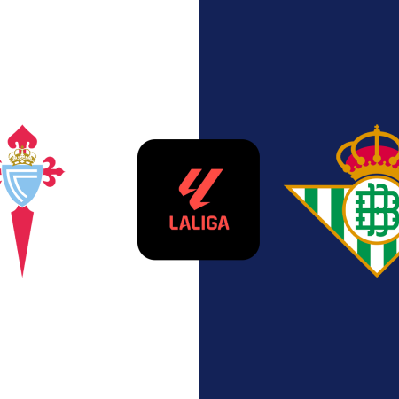 Soi Kèo Celta Vigo vs Betis lúc 20h00 ngày 8/2