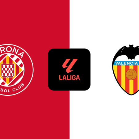 Soi Kèo Girona vs Valencia lúc 03h00 ngày 16/3