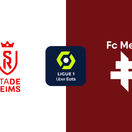 Soi Kèo Reims vs Metz lúc 01h30 ngày 30/5