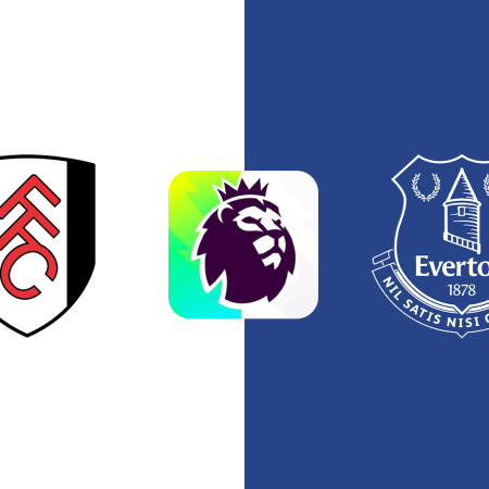Soi Kèo Fulham vs Everton lúc 21h00 ngày 10/5