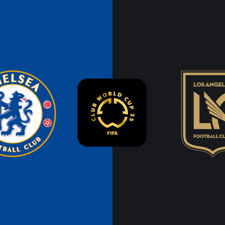 Soi Kèo Chelsea vs Los Angeles FC lúc 02h00 ngày 17/6