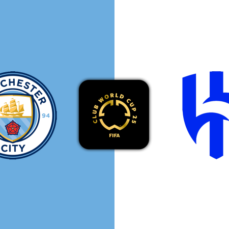 Soi Kèo Man City vs Al Hilal lúc 08h00 ngày 1/7