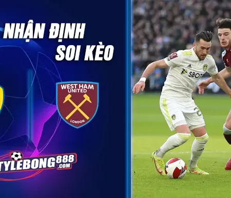 Soi Kèo Leeds vs West Ham lúc 02h00 ngày 25/10