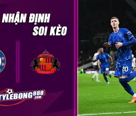 Soi Kèo Chelsea vs Sunderland lúc 21h00 ngày 25/10