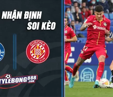 Soi Kèo Getafe vs Girona lúc 03h00 ngày 01/11