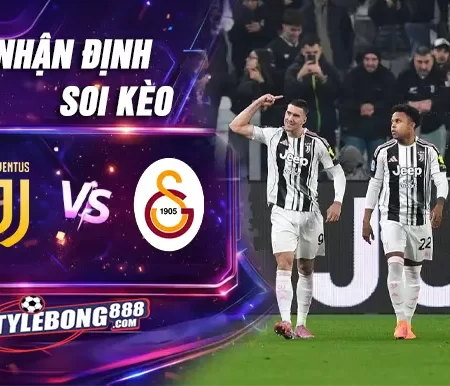 Soi Kèo Juventus vs Galatasaray lúc 03h00 ngày 26/02