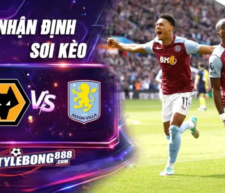 Soi Kèo Wolves vs Aston Villa lúc 03h00 ngày 28/02