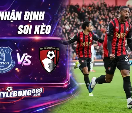 Soi Kèo Everton vs Bournemouth lúc 02h30 ngày 11/02