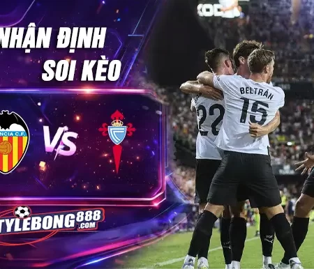 Soi Kèo Valencia vs Celta Vigo lúc 21h15 ngày 05/04