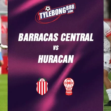 Soi Kèo Barracas Central vs Huracan lúc 07h10 ngày 03/06