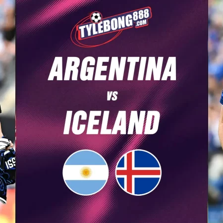 Soi Kèo Argentina vs Iceland lúc 08h00 ngày 10/06