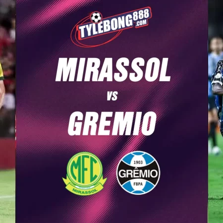 Soi kèo trận Mirassol vs Gremio lúc 06h00 ngày 18/07