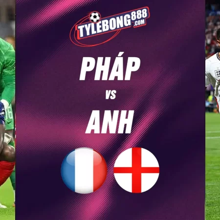 Soi kèo trận Pháp vs Anh lúc 04h00 ngày 19/07