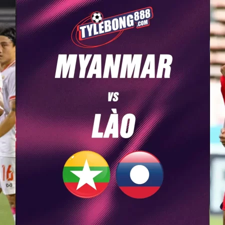 Soi kèo trận Myanmar vs Lào lúc 17h00 ngày 04/08