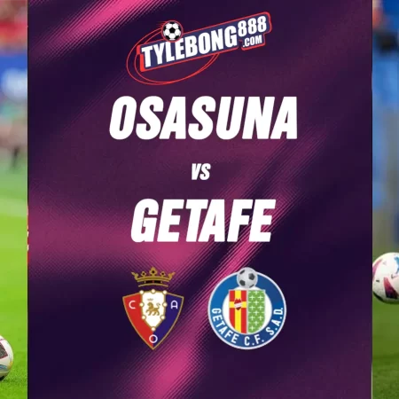 Soi kèo trận Osasuna vs Getafe lúc 00h30 ngày 01/09