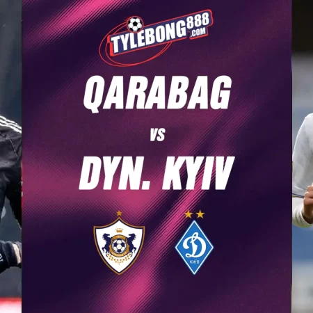 Soi kèo trận Qarabag vs Dyn. Kyiv lúc 23h00 ngày 13/08