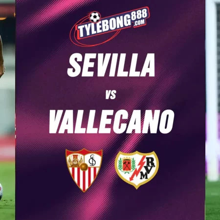 Soi kèo trận Sevilla vs Rayo Vallecano lúc 02h30 ngày 16/08