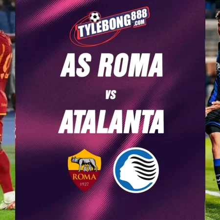Soi kèo trận AS Roma vs Atalanta lúc 01h45 ngày 06/09